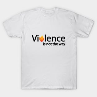 Violence is not the way artistic design T-Shirt